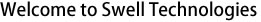 Welcome to Swell Technologies